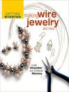 Imagen de portada para Getting Started Making Wire Jewelry and More